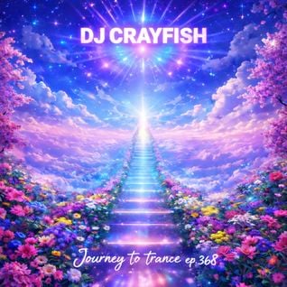 Dj.Crayfish – Journey to trance ep.368