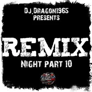 Remix Night part 10 by Dj.Dragon1965
