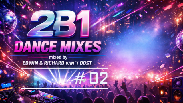 Edwin & Richard van ‘t Oost – 2B1 Dance Mix #02 – The Unofficial Somertijd Weekend Dance Mixes