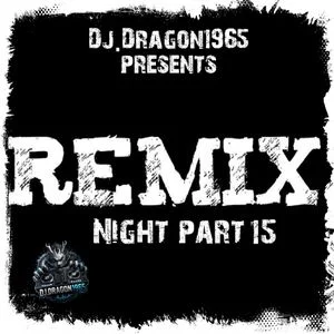 Remix Night part 15 by Dj.Dragon1965