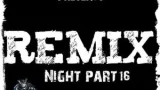 Remix Night part 16 by Dj.Dragon1965