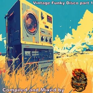 Vintage Funky Disco part 1 by Dj.Dragon1965