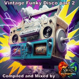 Vintage Funky Disco part 2 by Dj.Dragon1965