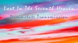 Lost In The Seventh Heaven — Dreamstate Transmission by C0SM1C-4LPH4