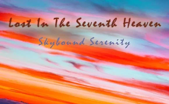 Lost In The Seventh Heaven – Skybound Serenity by C0SM1C-4LPH4 