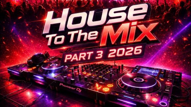 House To The Mix Part 3 – 2026 By Karel Dikkers