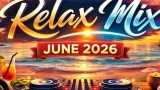 DJ Swa presents the Relax Mix June 2026