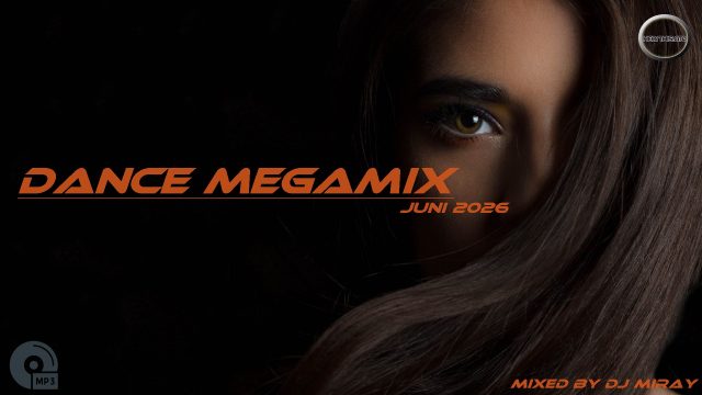 Dance Megamix Juni 2026 mixed by Dj Miray