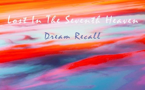 Lost In The Seventh Heaven — Dream Recall by C0SM1C-4LPH4