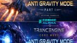 TrancEngine Core Mode – Anti-Gravity Mode part II C0SM1C-4LPH4