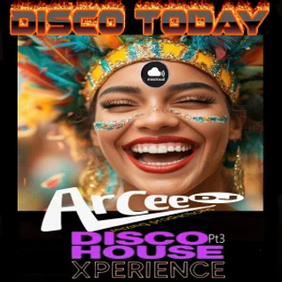 ArCee – Disco Today 407 (Disco House Xperience Pt3)