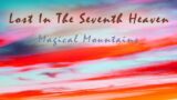 Lost In The Seventh Heaven – Magical Mountains by C0SM1C-4LPH4