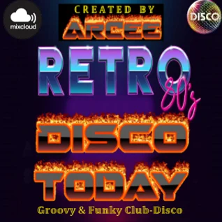 ArCee – Disco Today 408 (80’s Retro)