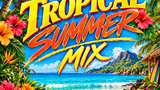 VA – Tropical Summer Mix by Ardian Hoxha