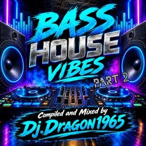 Bass House Vibes part 2 by Dj.Dragon1965