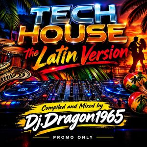 Tech House The Latin Version by Dj.Dragon1965