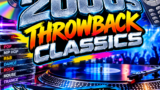 2000s Throwback Classics by Dj.Dragon1965