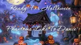 Ready For Halloween – Phantoms Like To Dance – Dj Roy