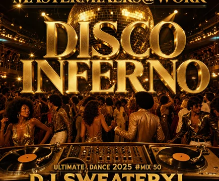 Ultimate Dance 2025 #Mix 50 – Disco Inferno – DJ SweaterXL