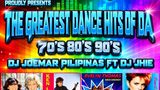 The Greatest Dance Hits Of 70s 80s 90s – DJ Joemar Feat. DJ Jhie