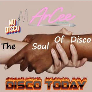 ArCee – Disco Today 420 (The Soul Of Disco)