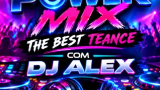 POWER MIX THE BEST TRANCE COM DJ ALEX