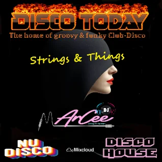 ArCee – Disco Today 419 (Strings & Things)