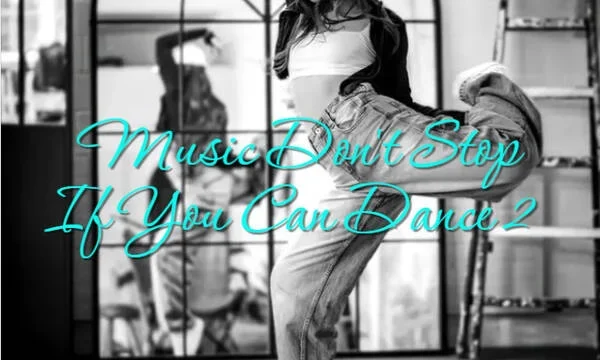 Music Don’t Stop If You Can Dance 2 – Dj Roy