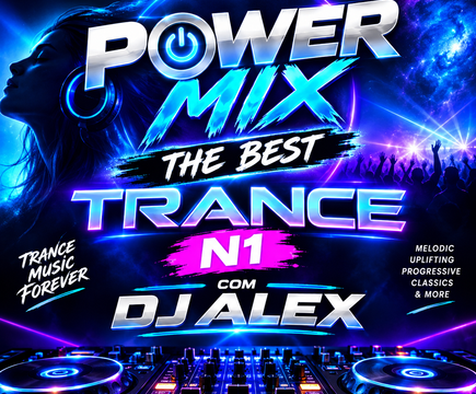 POWER MIX THE BEST TRANCE N1 – DJ ALEX