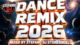 DANCE REMIX 2026 COMPILATION by STEFANO DJ STONEANGELS